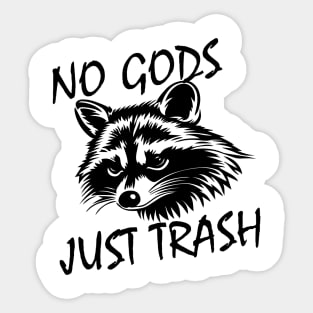 No Gods Just Trash Sticker